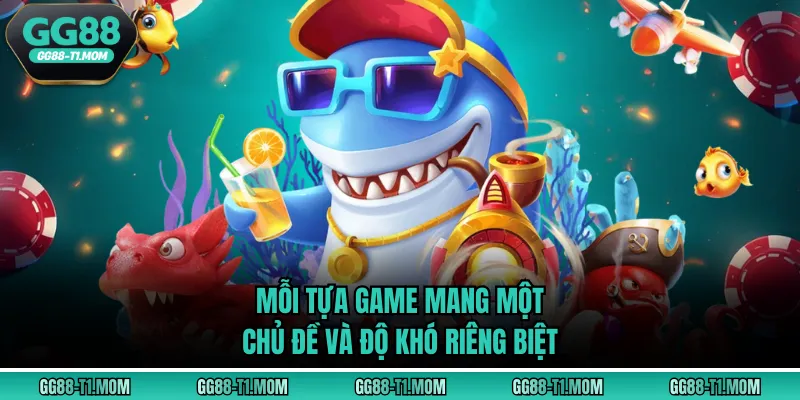 Mỗi tựa game mang một chủ đề và độ khó riêng biệt
